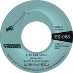 the album cover for Lajohn & Sheela & Magic Touch - Too Far Gone b/w Everybody's Problem [Vinyl Single]