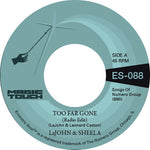 Lajohn, Sheela y Magic Touch - Too Far Gone b/w El problema de todos (Vinilo)