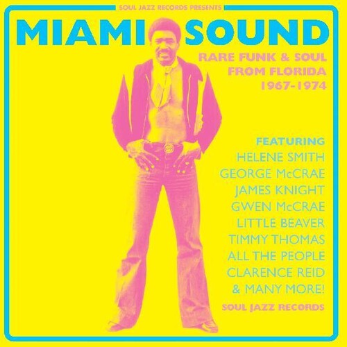 Soul Jazz Records presenta: Miami Sound: Funk y soul excepcionales de Miami, Florida, 1967-74 (CD)