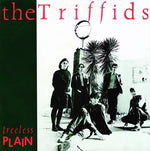 The Triffids - Treeless Plain (40th Anniversary) (Vinyl)