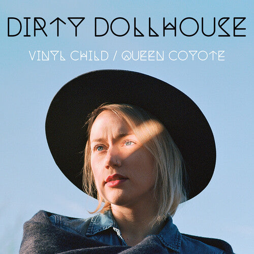 Dirty Dollhouse - Vinyl Child / Queen Coyote (Vinyl)