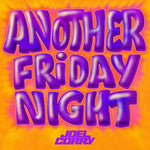 the album cover for Joel Corry - Another Friday Night (Uk)