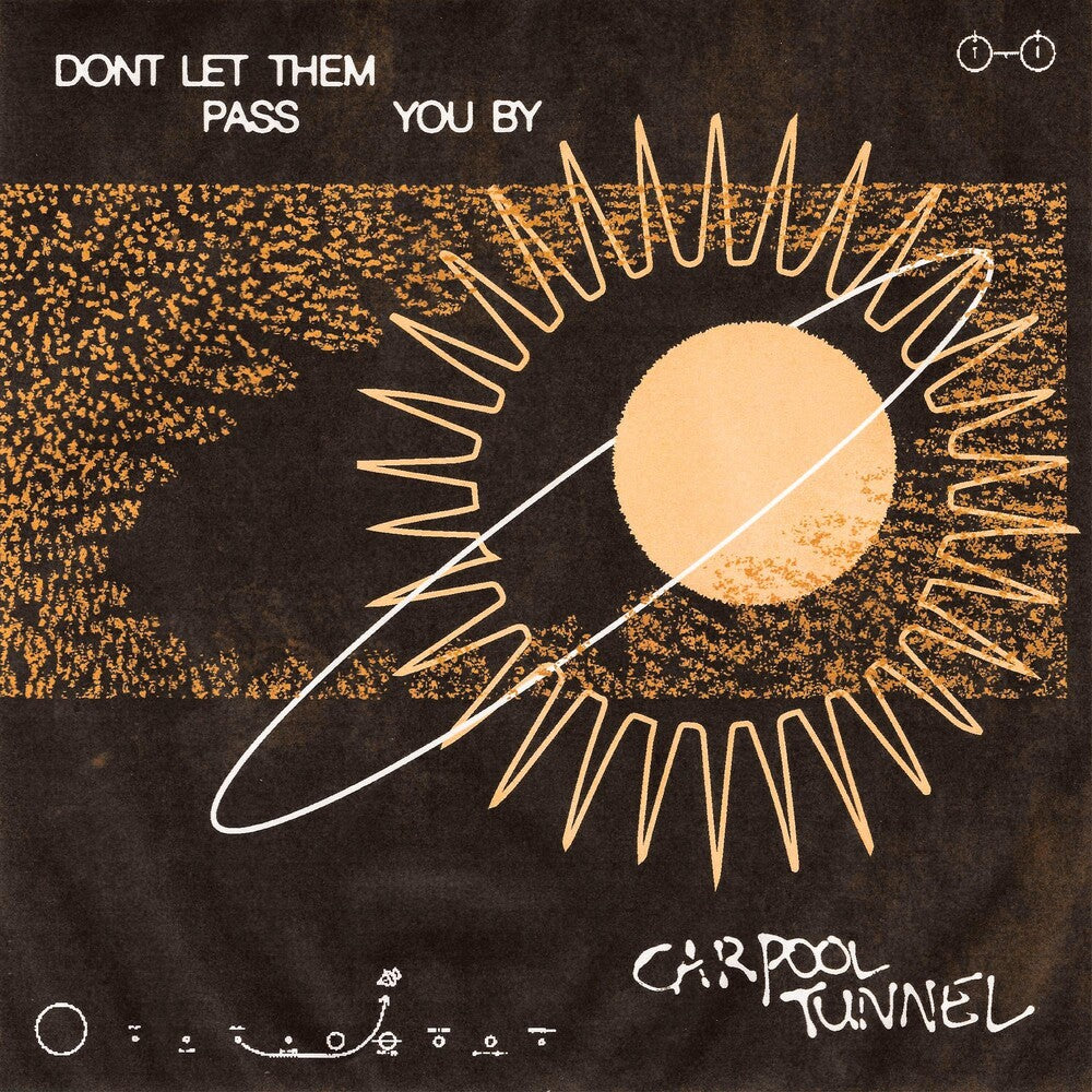 the album cover for Carpool Tunnel - Don't Let Them Pass You By