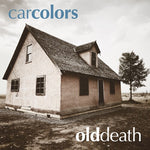 Car Colors - Old Death (Vinyl)
