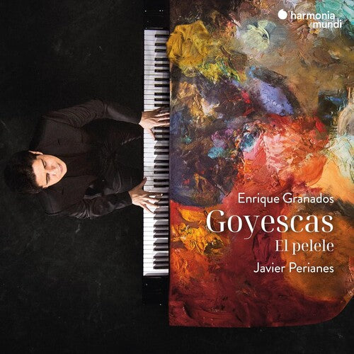 Javier Perianes - Granados: Goyescas - El pelele (Vinilo)