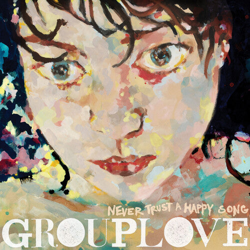 Grouplove - Never Trust A Happy Song (クリアビニール) (ATL75) (ビニール)