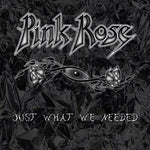 Pink Rose - Justo lo que necesitábamos (CD)