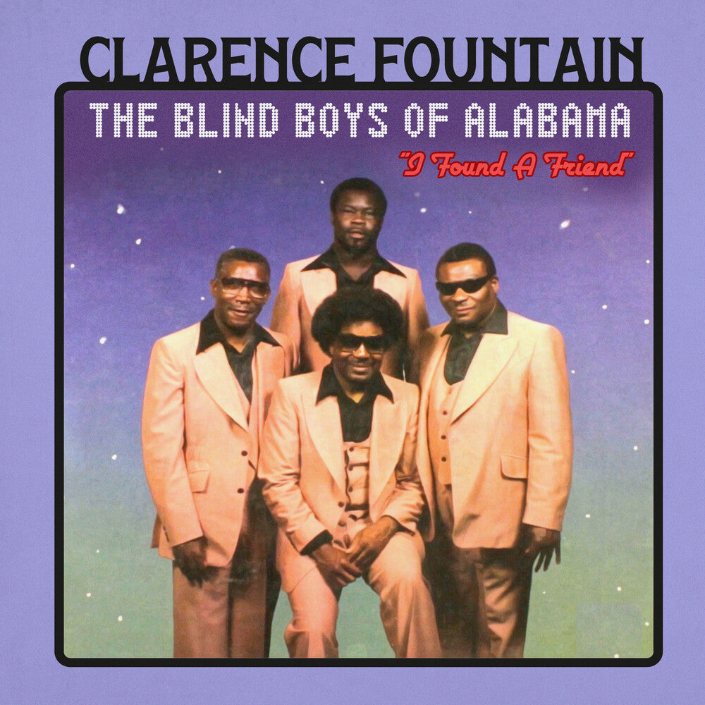 the album cover for Clarence FountainAnd The Blind Boys Of Alabama - Found A Friend (Mod)