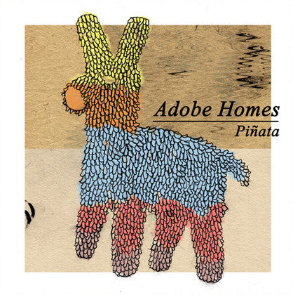 Adobe Homes : Piñata (9", S/Sided, Etch, Ltd)