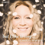 the album cover for Barber / Bernstein / Liebeck - But I Like To Sing (Hybr)