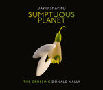 The Crossing - Sumptuous Planet (CD)