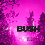 the album cover for Bush - Loaded: The Greatest Hits 1994-2023 [2CD]