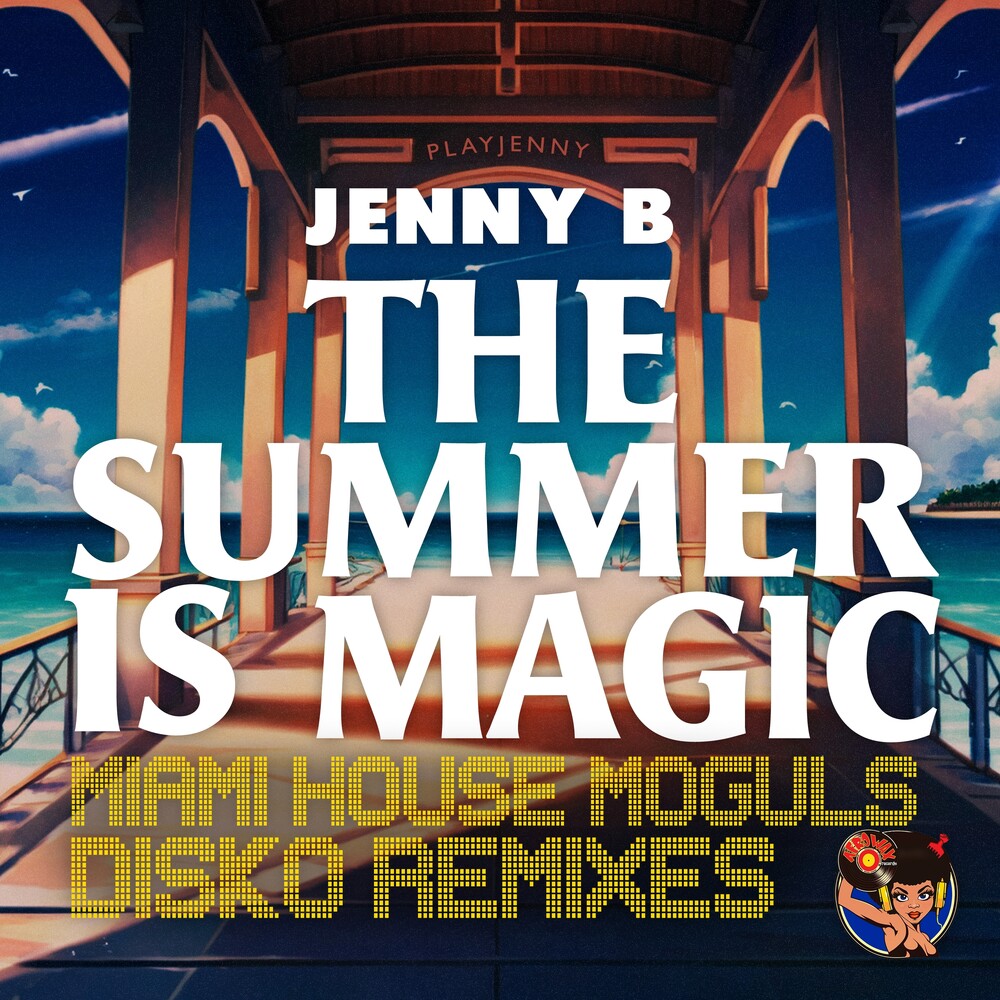 the album cover for Jenny B - Summer Is Magic (Miami House Moguls Disko Remixes)