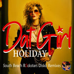 the album cover for Dat Girl - Holiday (South Beach Rockstars Disko Remixes)