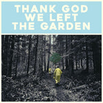 ジェフリー・マーティン - Thank God We Left The Garden (LP)