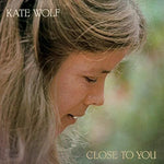 Kate Wolf - Close To You (CD)