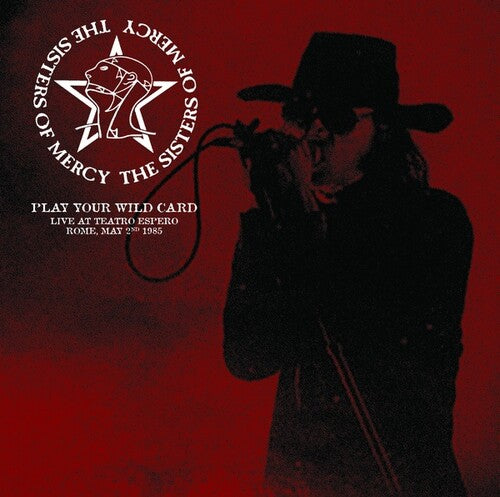 The Sisters of Mercy - Play Your Wild Card: Live At Teatro Espero, Rome, May 2nd 1985 (Vinyl)