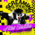 the album cover for Amy Gabba & The Almost Famous - Screaming At The Top Of My Lungs [Colored Vinyl] (Ofgv)