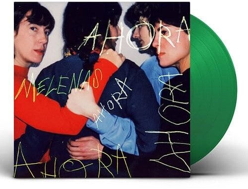 Melenas - Ahora - Transparent Green Vinyl (Vinyl)