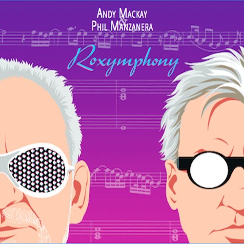 Andy Mackay & Phil Manzanera - Roxymphony (CD)