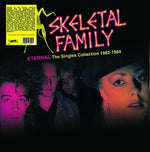 Skeletal Family - Eternal: The Singles Collection 1982-1984 (Vinyl)