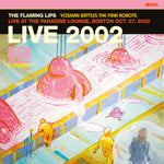 the album cover for The Flaming Lips - Yoshimi Battles The Pink Robots - Live at the Paradise Lounge, Boston Oct. 27, 2002 [RSD Black Friday 2023]