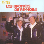 the album cover for Los Broncos De Reynosa - Exitos de los Broncos de Reynosa