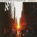 Fucked Up - The Chemistry Of Common Life (Vinyl)