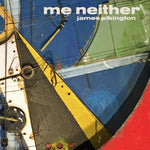 the album cover for James Elkington - Me Neither