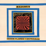 Mujeres - Desde Flores Y Entradas (Vinilo)