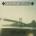 the album cover for Vatican Shadow - Church Of All Hallows' Eve