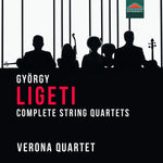 the album cover for Ligeti / Verona Quartet - Complete String Quartets