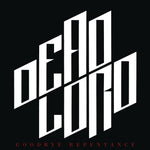the album cover for Dead Lord - Goodbye Repentance (Re-Issue 2023) [Clear Vinyl] [Limited Edition]