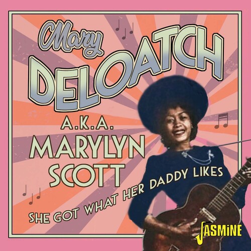 Deloatch,Mary ( Scott,Marylyn ) - She Got What Her Daddy Likes (CD)