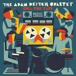 the album cover for Adam DeitchQuartet - Roll The Tape