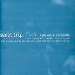 the album cover for Sweet Trip - Fish