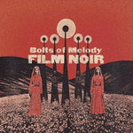 Bolts of Melody - Film Noir (Vinyl)
