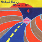 the album cover for Michael Hurley - Blue Hills