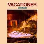 Vacationer - Cherish (Vinyl)