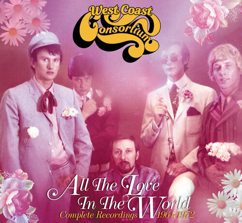 West Coast Consortium - All The Love In The World: Complete Recordings 1964-1972 (CD)