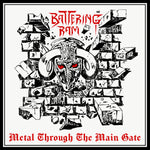 the album cover for Battering Ram - Metal Through The Metal Gate (Uk)