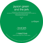 Jayson Green &amp; The Jerk - Local Jerk / Necesito amor (Vinilo)