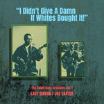 the album cover for Lacy Gibson/ Carter,Joe - Didn't Give A Damn If Whites Bought It Vol. 1