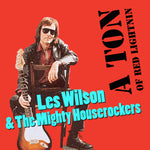 the album cover for Les Wilson/ Mighty House Rockers - Ton Of Red Lightnin (Mod)