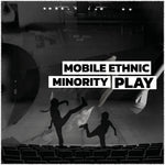 Mobile Ethnic Minority - Play (Vinyl)