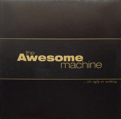 The Awesome Machine - It's Ugly Or Nothing: Beneath The Desert Floor (Vinyl)