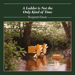 the album cover for Benjamin Tassie - Ladder Is Not The Only Kind Of Time