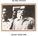 the album cover for Wave Pictures - Instant Coffee Baby/If You Leave It Alone
