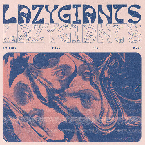 Lazy Giants - Toiling Days Are Over (Vinyl)