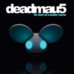 the album cover for Deadmau5 - for lack of a better name [Transparent Turquoise 2LP]